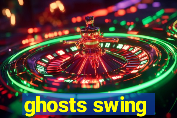 ghosts swing