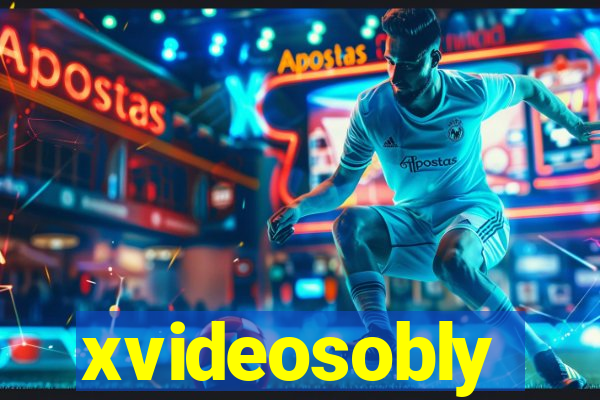 xvideosobly