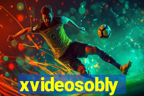 xvideosobly