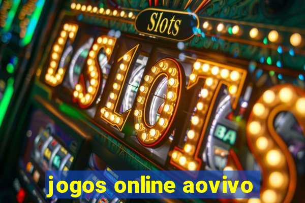 jogos online aovivo