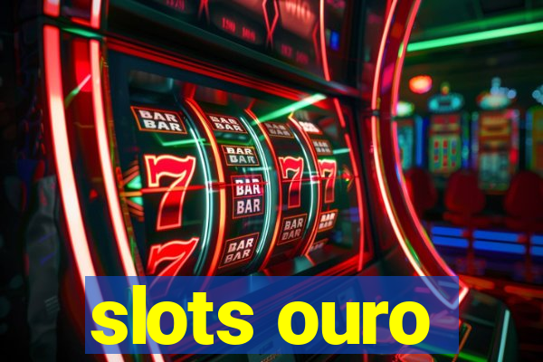 slots ouro