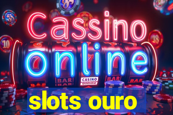 slots ouro