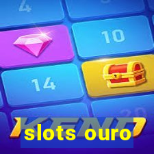 slots ouro