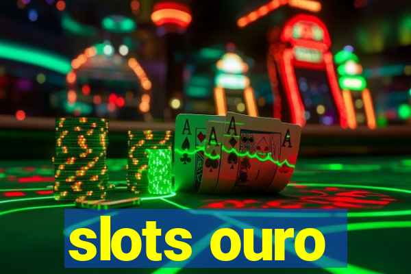 slots ouro