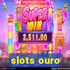 slots ouro