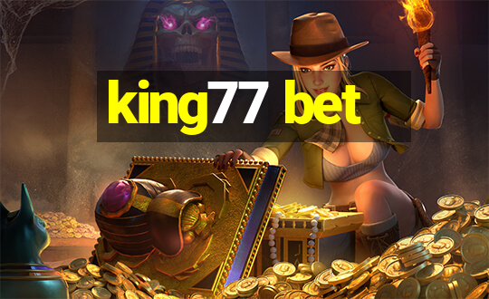 king77 bet