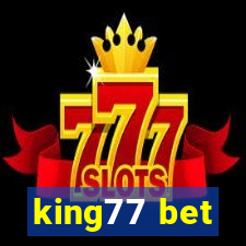 king77 bet