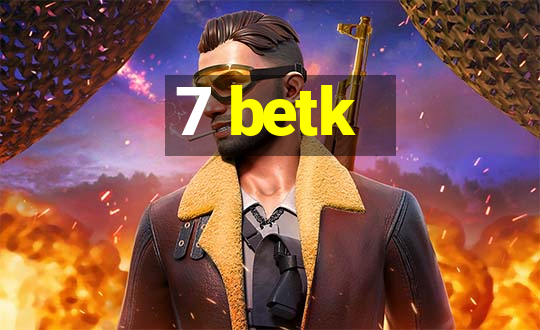 7 betk