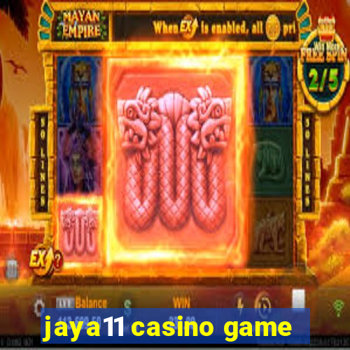 jaya11 casino game