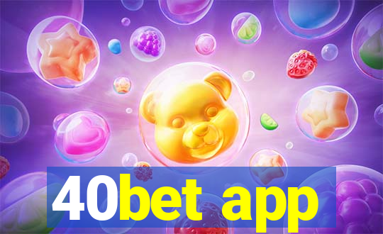 40bet app