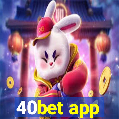 40bet app