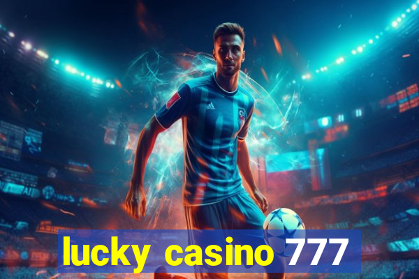 lucky casino 777