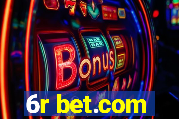 6r bet.com