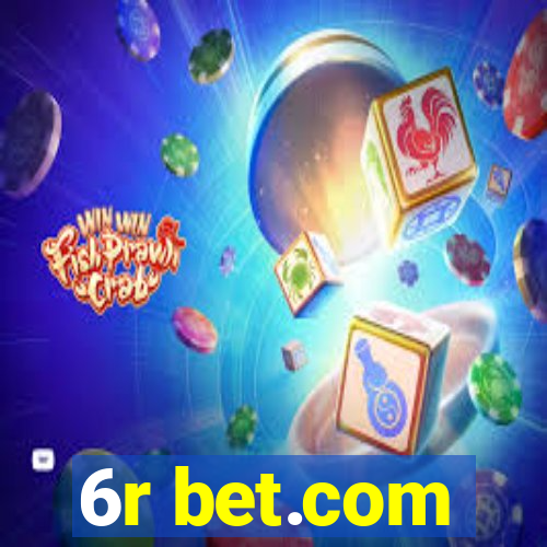 6r bet.com