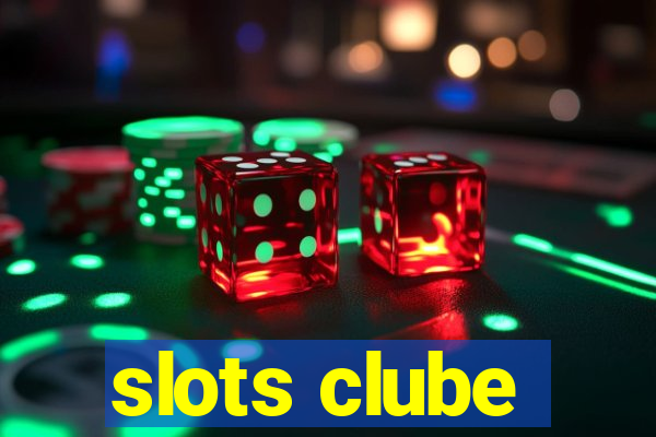 slots clube