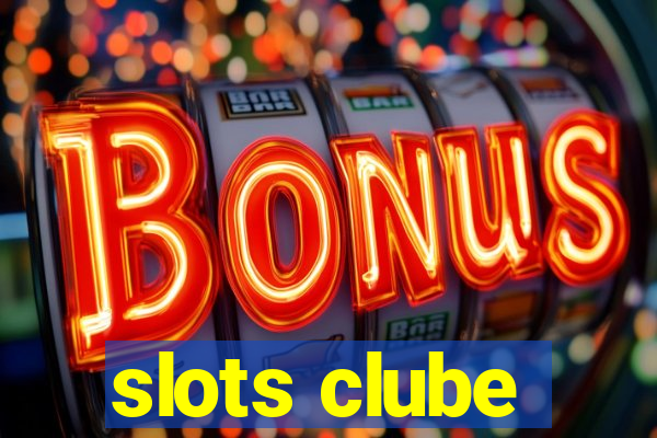 slots clube