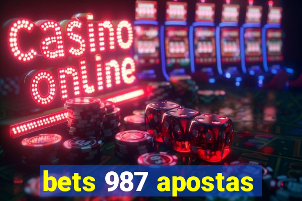 bets 987 apostas