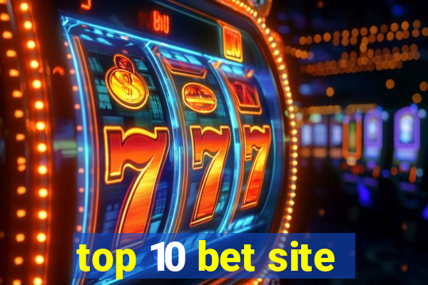 top 10 bet site