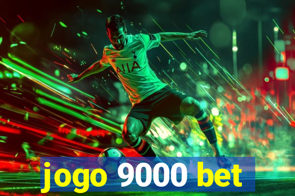 jogo 9000 bet