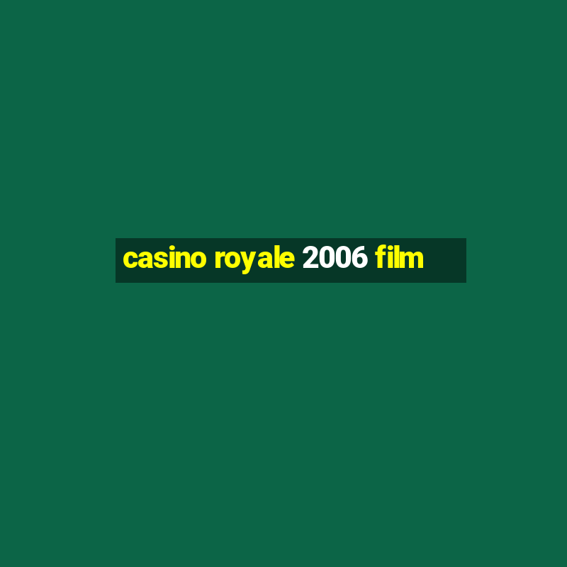 casino royale 2006 film