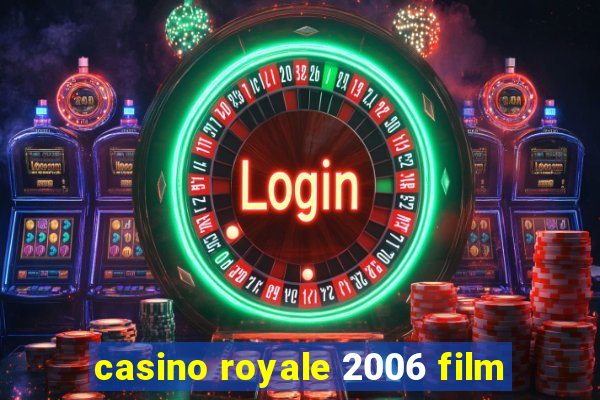 casino royale 2006 film