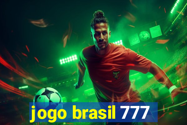 jogo brasil 777