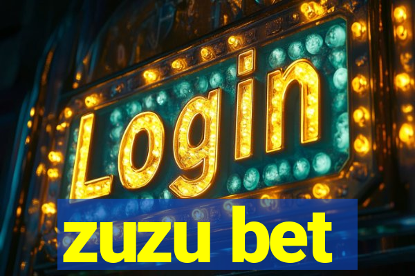 zuzu bet