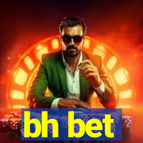 bh bet