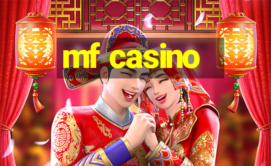 mf casino