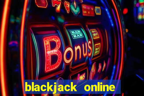 blackjack online casino -onlinecasinosdeutschland.com