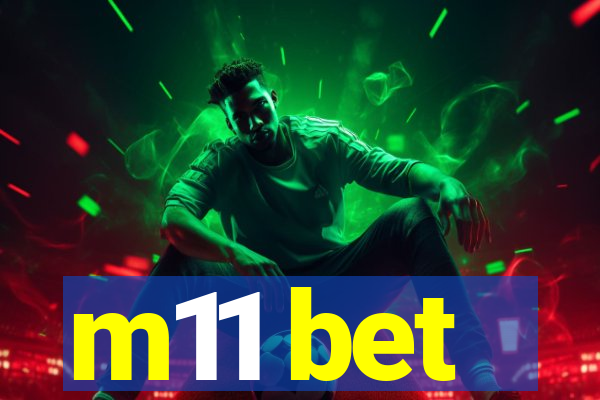 m11 bet