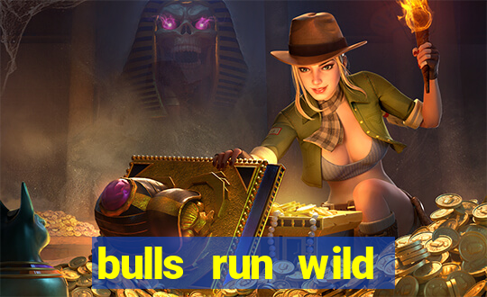 bulls run wild online slot