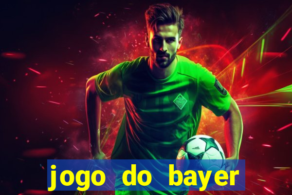 jogo do bayer leverkusen de hoje