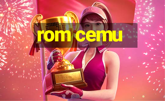 rom cemu