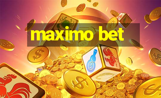 maximo bet