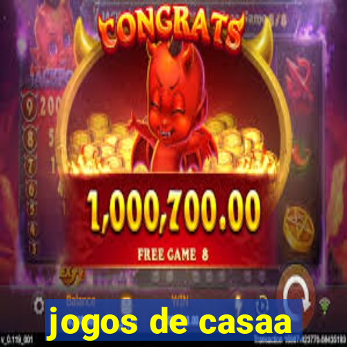 jogos de casaa