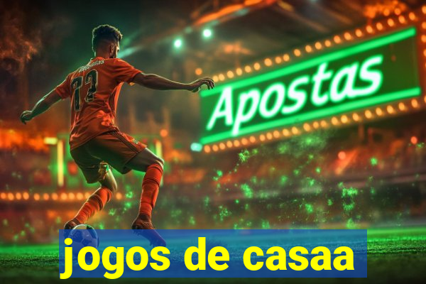 jogos de casaa