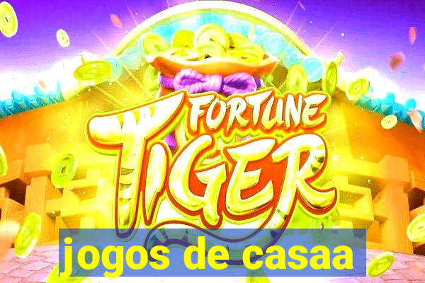 jogos de casaa