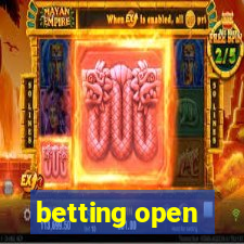 betting open