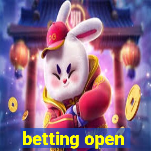 betting open