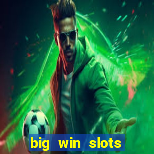 big win slots jackpot 777