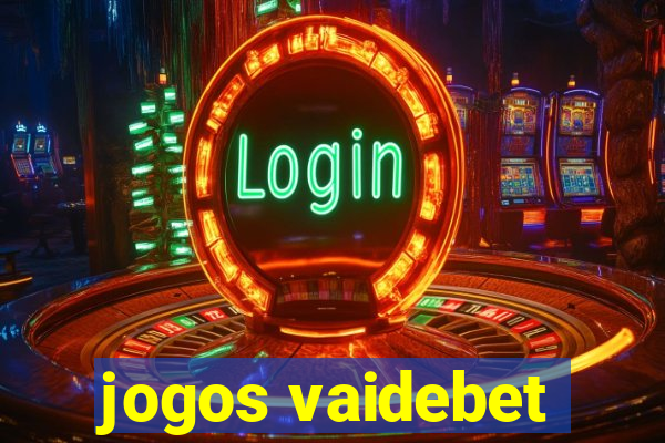 jogos vaidebet