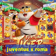 juventus x roma