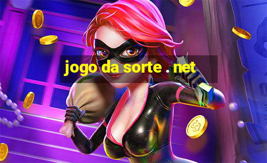 jogo da sorte . net