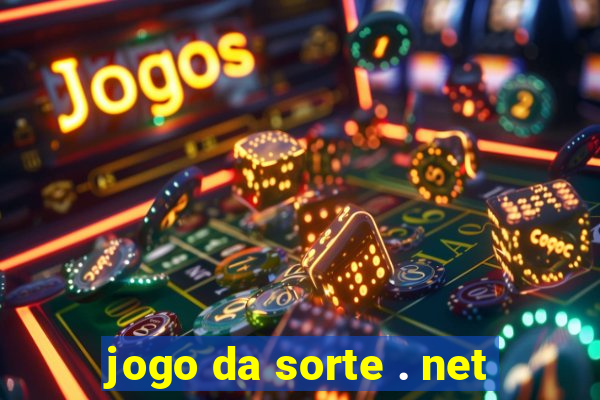 jogo da sorte . net