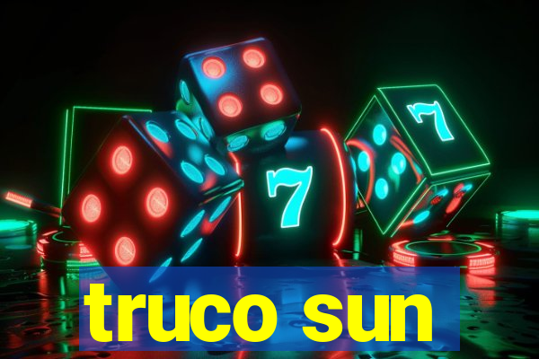 truco sun