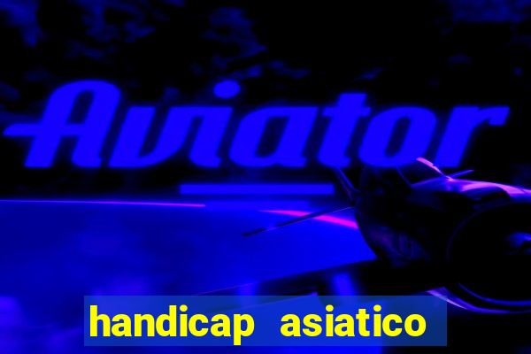 handicap asiatico 0.0 - 0.5