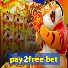 pay2free bet