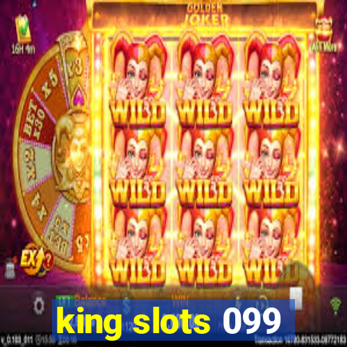 king slots 099