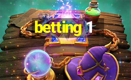 betting 1